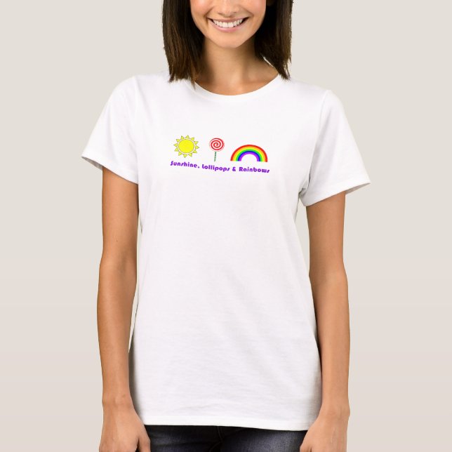Sunshine Lollipops and Rainbows T-Shirt (Front)
