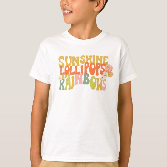 "Sunshine Lollipops and Rainbows" T-Shirt (Front)