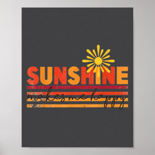 Sunshine Makes Me Happy Insrational Sitive Motivat Poster