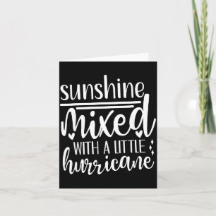 Sunshine Mixed With A Little Hurricane, Funny Quot Card
