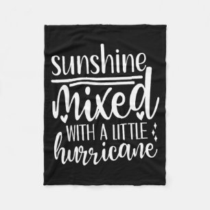 Sunshine Mixed With A Little Hurricane, Funny Quot Fleece Blanket