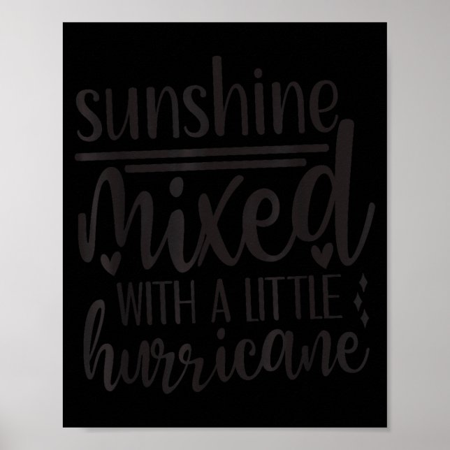 Sunshine Mixed With A Little Hurricane, Funny Quot Poster (Front)