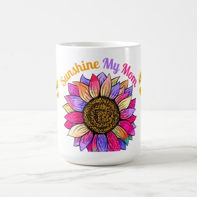 Sunshine My Mom Coffee Mug (Center)