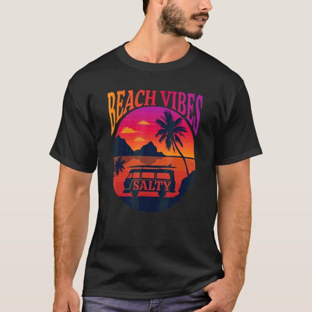 Sunshine Summer Salty Beach Surfing Beach Vibes T-Shirt (Front)