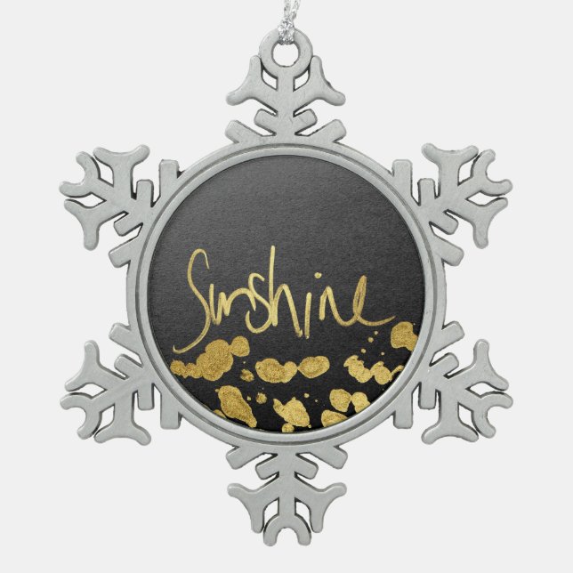 "Sunshine" Typography & Paint Splatter- Faux Gold Snowflake Pewter Christmas Ornament (Front)