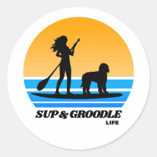 SUP and Groodle - Standup Paddleboarding Dog Mom Classic Round Sticker