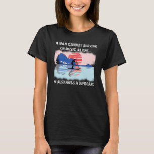 SUP and Guitar Music Surfing Stand Up Paddle Surf  T-Shirt