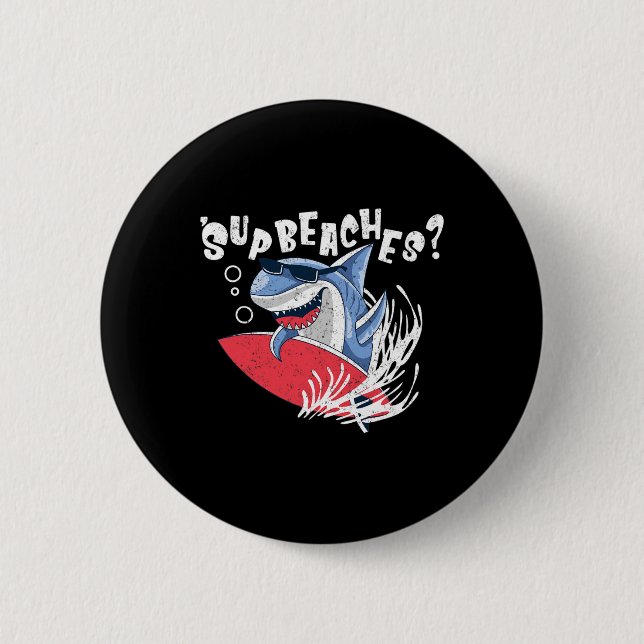 Sup Beaches Funny Shark Summer Beach Lover Meme Va 2 Inch Round Button (Front)