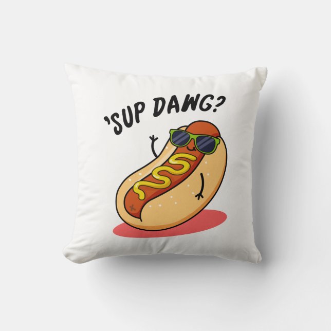 Sup Dawg Funny Hot Dog Pun  Throw Pillow (Front)