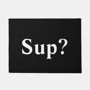 Sup? Doormat