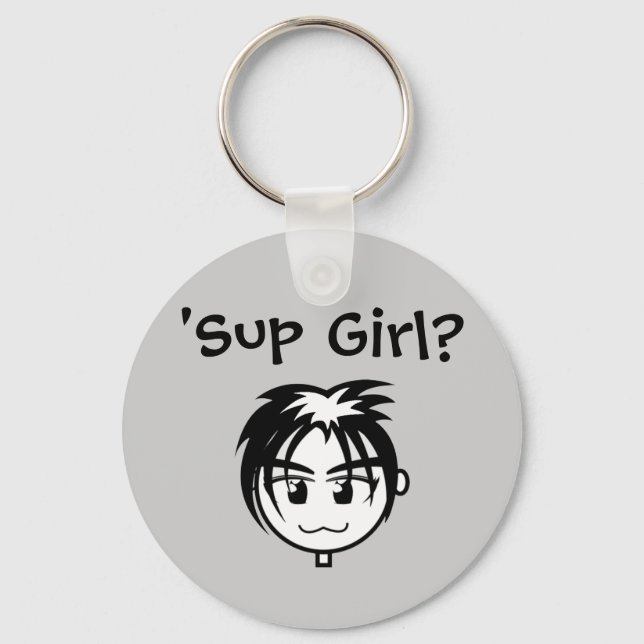 'Sup Girl? Keychain (Front)