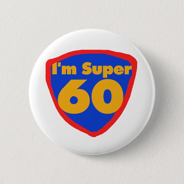 Super 60 2 inch round button (Front)