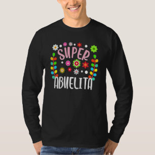 Super Abuelita Spanish Granny Grandma Mexican Flor T-Shirt