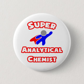 Super Analytical Chemist 2 Inch Round Button