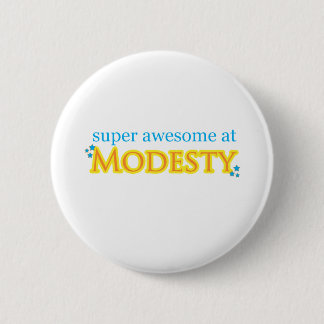 Super Awesome At Modesty 2 Inch Round Button