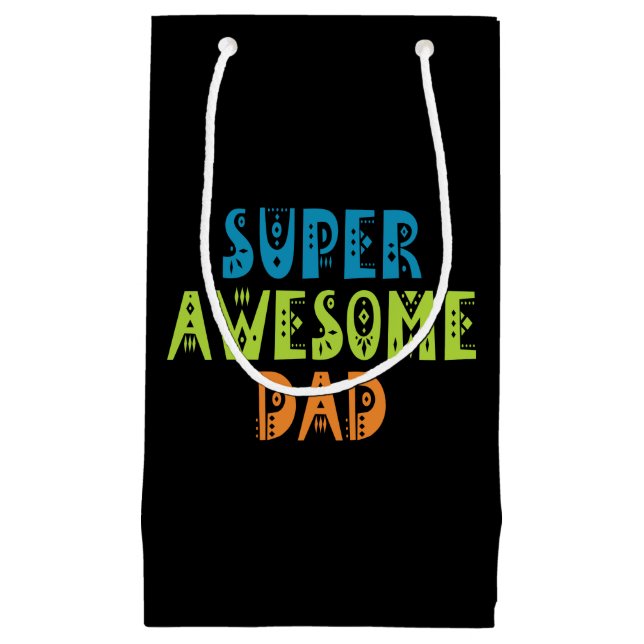 Super Awesome Dad Father's Day | Gift Bag (Front)