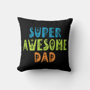 Super Awesome Dad Father's Day   Throw Pillow