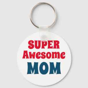 Super Awesome Mom Quote Red and Blue Typography Keychain