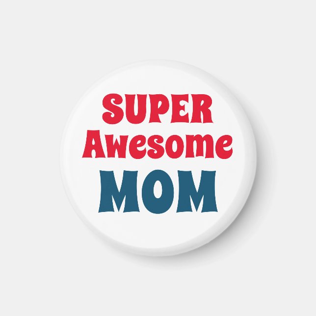 Super Awesome Mom Quote Red and Blue Typography Magnet (Front)