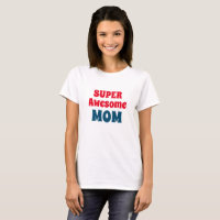 Super Awesome Mom Quote Red and Blue Typography