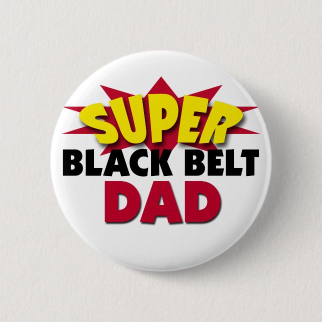 Super Black Belt Dad 2 Inch Round Button (Front)