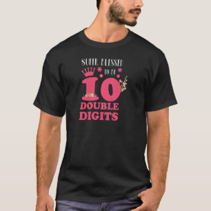 Super Blessed To Be 10 Double Digits 10th Birthday T-Shirt