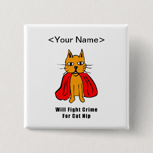 Super Cat Fight Crime For Catnip ( add your name ) 2 Inch Square Button