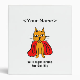 Super Cat Fight Crime For Catnip ( add your name ) Binder