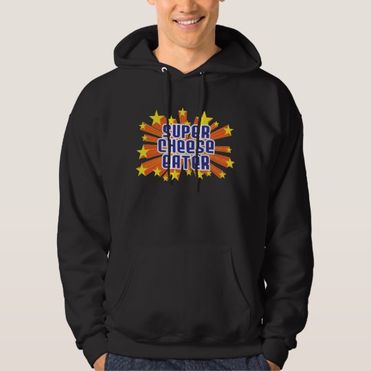 Super Cheese Eater Hoodie