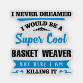 Super Cool Basket Weaver (Front)