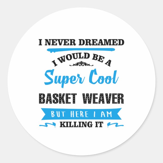 Super Cool Basket Weaver Classic Round Sticker (Front)