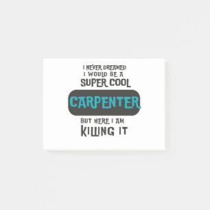Super Cool Carpenter Post-it Notes