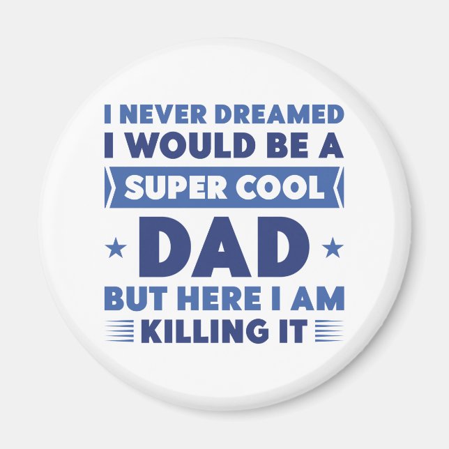 Super Cool Dad Magnet (Front)