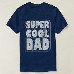 Super Cool Dad T-Shirt