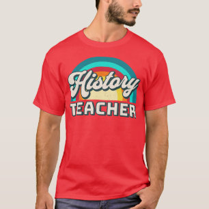 Super Cool History Teacher History Teacher T-Shirt
