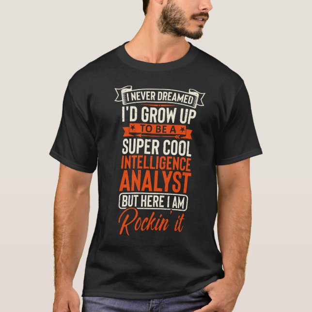  super cool Intelligence Analyst T-Shirt (Front)