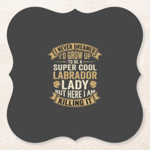 Super Cool Labrador Lady Dog Lover Paper Coaster