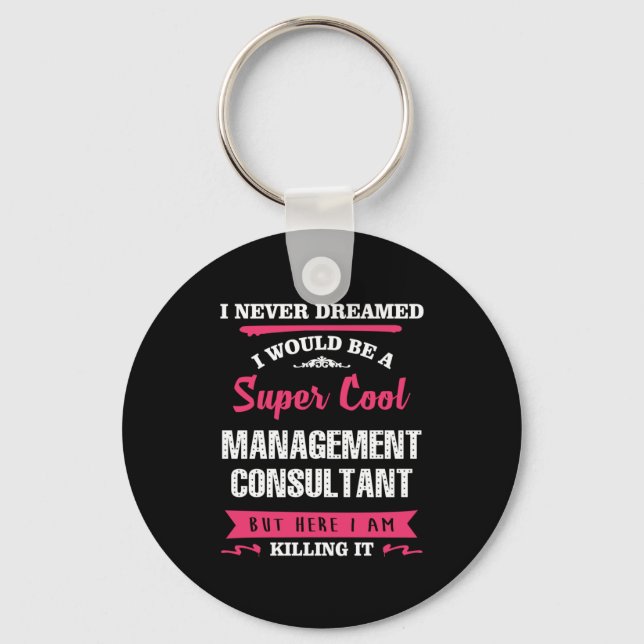 Super Cool Management Consultant Keychain (Front)