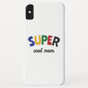Super cool mom iPhone XS max case