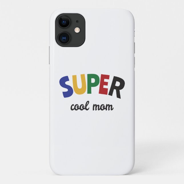 Super cool mom Case-Mate iPhone case (Back)