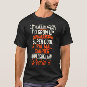 super cool Rural Mail Carrier T-Shirt
