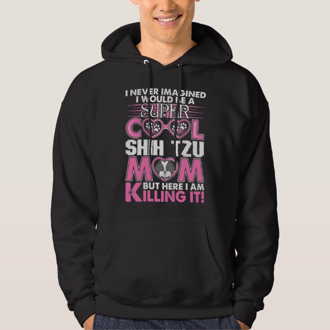Super Cool Shih Tzu Mom Hoodie (Front)