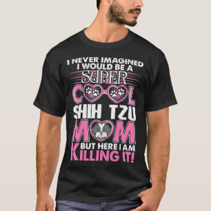Super Cool Shih Tzu Mom T-Shirt