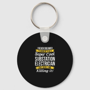 Super Cool Substation Electrician  Funny Gift Keychain