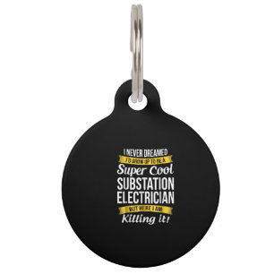 Super Cool Substation Electrician Funny Gift Pet Tag