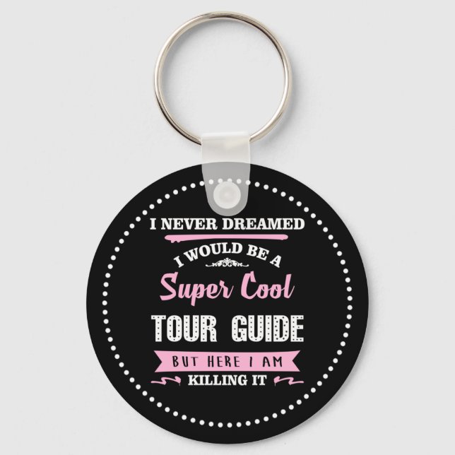 Super Cool Tour Guide Keychain (Front)