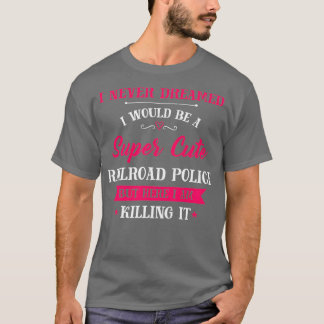 Super Cute Railroad Police T-Shirt