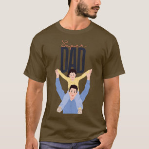 Super dad 2 T-Shirt