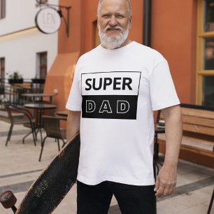 Super Dad   Black And White Dad T-Shirt