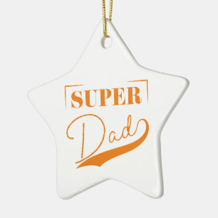 Super Dad Ceramic Ornament